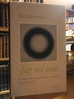 Jag vet inte. Sj&auml;lvk&auml;nnedom genom humor, buddhism och psykoterapi.