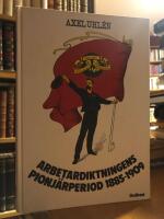 Arbetardiktningens pionj&auml;rperiod 1885-1909.