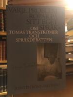 "Varje problem ropar p&aring; sitt eget spr&aring;k." Om Tomas Transtr&ouml;mer och spr&aring;kdebatten.