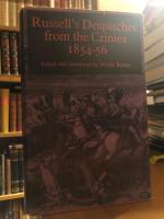Russell&acute;s Despatches from the Crimea 1854-1856.