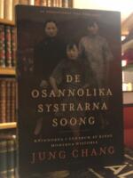 De osannolika systrarna Soong. Kvinnorna i centrum av Kinas moderna historia.