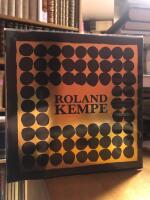 Roland Kempe. la magie des objets, un monde de myst&egrave;res sortant de la vie quotidienne.