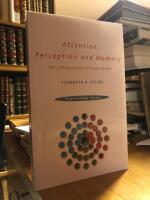 Attention, perception and memory. An integrated introduction.