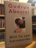 Mitt liv som barnmorska. Femtio &aring;r i de f&ouml;dandes tj&auml;nst.