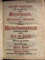 &Aring;r 1728 och 1729 h&aring;ldne f&ouml;rel&auml;sningar, p&aring; Riddarehuset i Stockholm, &ouml;fwer nya naturkunnigheten, hwarutinnan densamma genom r&ouml;n och f&ouml;rs&ouml;k &auml;r worden f&ouml;rklarad och stadf&auml;stad. Til allm&auml;nn tienst utgifne. Andra delen.