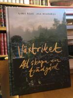 V&auml;xtriket. Att skapa en tr&auml;dg&aring;rd.