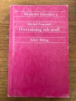 &Ouml;vervakning och straff. F&auml;ngelsets f&ouml;delse.