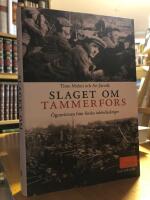 Slaget om Tammerfors. &Ouml;gonvittnen fr&aring;n finska inb&ouml;rdeskriget.