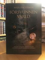 F&ouml;rsvunnen v&auml;rld. Om den st&ouml;rsta arkeologiska utgr&auml;vningen n&aring;gonsin i Sverige.
