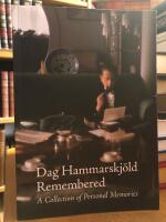 Dag Hammarskj&ouml;ld Remembered. A Collection of Personal Memories.