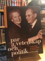 Par i vetenskap och politik. Intellektuella &auml;ktenskap i moderniteten.