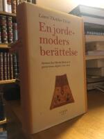 En jordemoders ber&auml;ttelse. Barnmorskan Martha Ballards liv genom hennes dagbok 1785-1812.