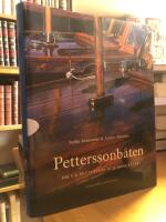 Petterssonb&aring;ten. Om C G Pettersson och hans b&aring;tar.