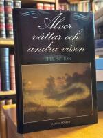 &Auml;lvor, v&auml;ttar och andra v&auml;sen. En bok om gammal folktro.