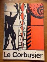 Le Corbusier. Arkitektur M&aring;lningar Skulpturer Gobel&auml;nger Teckningar.