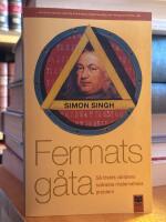 Fermats g&aring;ta. S&aring; l&ouml;stes v&auml;rldens sv&aring;raste matematiska problem.