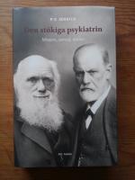Den st&ouml;kiga psykiatrin : minnen, samtal, tankar