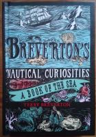 Breverton's Nautical Curiosities. A book of the sea. 