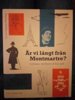 &Auml;r vi l&aring;ngt fr&aring;n Montmartre? Guillaume Appollinaire och hans epok. 