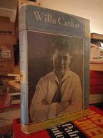 Willa Cather. A Critical Biography.