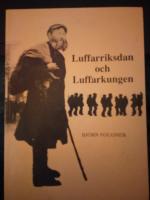 Luffarriksdan och Luffarkungen. Organiserade luffare i s&auml;gen och verklighet.