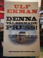 Denna v&auml;lsignade press! Historien om Livets ord.
