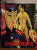 Expressionismus. Eine deutsche Kunstrevolution.