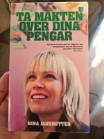 Ta makten &ouml;ver dina pengar : pengar och psykologi