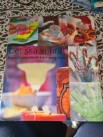 Det ska vi fira! Mat och id&eacute;er f&ouml;r sm&aring; och stora fester