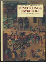 Utvecklingspsykologi : Fr&aring;n foster till vuxen