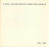 Capellag&aring;rdarnas f&ouml;rbunds &Aring;rsbok. 1981-1982
