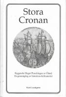 Stora Cronan : byggandet, slaget, plundringen av &Ouml;land : en genomg&aring;ng av historiens k&auml;llmaterial