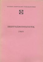 Drifttj&auml;nststatistik 1969