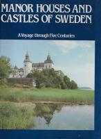 Manor houses and castles of Sweden - a voyage through five centuries