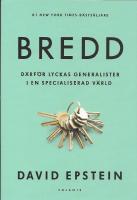 Bredd : d&auml;rf&ouml;r lyckas generalister i en specialiserad v&auml;rld