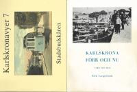 Karlskrona f&ouml;rr och nu : i ord och bild & Karlskronavyer 7