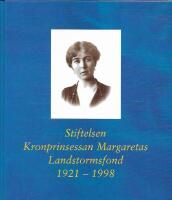 Stiftelsen kronprinsessan Margaretas landstormsfond 1921-1998