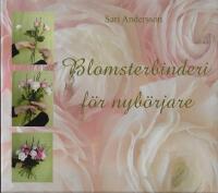Blomsterbinderi f&ouml;r nyb&ouml;rjare