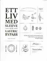 Ett liv med sleeve eller gastric bypass : om kost, fysisk aktivitet och livsstilsf&ouml;r&auml;ndring inf&ouml;r och efter en sleeve gastrectomy