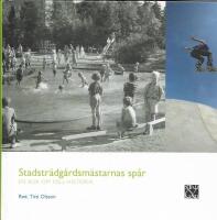 Stadstr&auml;dg&aring;rdsm&auml;starnas sp&aring;r : en bok om FSS:s historia