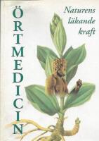 &Ouml;rtmedicin : naturens l&auml;kande kraft