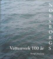 Norsborgs vattenverk 100 &aring;r
