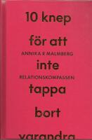 Relationskompassen : 10 knep f&ouml;r att inte tappa bort varandra