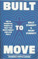 Built to Move The 10 essential habits that will help you live a longer, healthier life