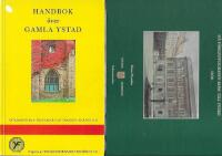 Handbok &ouml;ver gamla Ystad : [Ystads historia, byggnader, gatunamnen, kartor m m] & D&aring; f&auml;rgfotografen kom till Ystad 1928 : om pionj&auml;ren Gustaf W:son Cronquists sydsk&aring;nska bedrifter