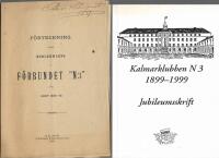 Kalmarklubben N 3 1899-1999 : Jubileumskrift &  F&ouml;rteckning &ouml;fver medlemmarne i f&ouml;rbundet "N3" f&ouml;r &aring;ret 1888-89