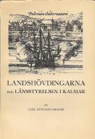  Landsh&ouml;vdingarna och l&auml;nsstyrelsen i Kalmar : en historik [S&ouml;dra Kalmar l&auml;n 4]