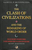The clash of civilizations and the remaking of world order