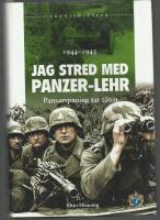 Jag stred med Panzer-Lehr 1944-1945 : pansarspaning tar t&auml;ten