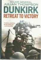 Dunkirk: Retreat to Victory